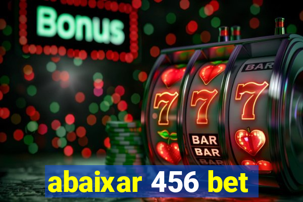 abaixar 456 bet